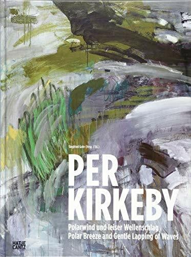 Paul Erik Tojner Per Kirkeby: Polarwind und leiser Wellenschlag (Zeitgenössische Kunst)