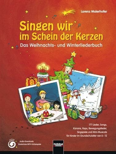 Maierhofer, Lorenz Singen wir im Schein der Kerzen: Das Weihnachts- und Winterliederbuch. Sbnr 150956