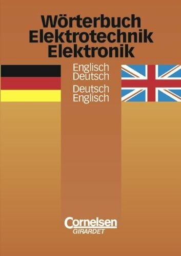 Schwenkhagen, Hans Fritz Wörterbuch Elektrotechnik und Elektronik - 6., überarbeitete und erweiterte Ausgabe: Englisch-Deutsch/Deutsch-Englisch: Wörterbuch: Ca. 46.000 Einträge pro Sprachrichtung.