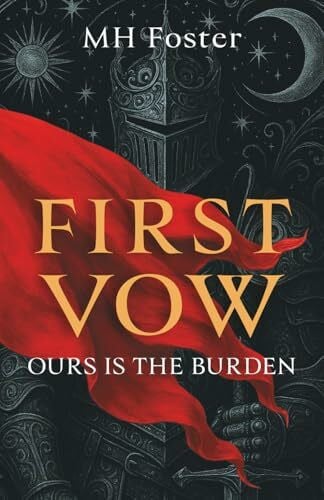 Foster, M. H. First Vow: Ours is the Burden (The Janissary Series, Band 1)