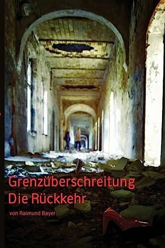 Bayer, Raimund Grenzüberschreitung: Die Rückkehr