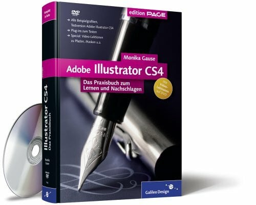 Gause, Monika Adobe Illustrator CS4: Das Praxisbuch zum Lernen und Nachschlagen (Galileo Design)