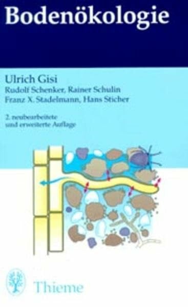 Sticher, Hans Bodenökologie: . Zus.-Arb.: Ulrich Gisi Rudolf Schenker, Rainer Schulin, Franz X. Stadelmann und Hans Sticher
