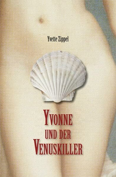 Zippel, Yvette Yvonne und der Venuskiller