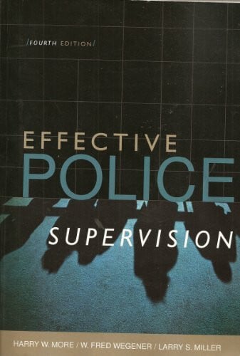 More, Harry W. Effective Police Supervision: -