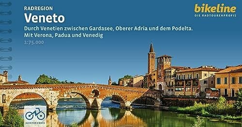 Esterbauer Verlag Radregion Veneto: Durch Venetien zwischen Gardasee, Oberer Adria und dem Podelta. Mit Verona, Padua und Venedig. Mit Verona, Padua und Venedig, 1.160 ... LiveUpdate (Bikeline Radtourenbücher)
