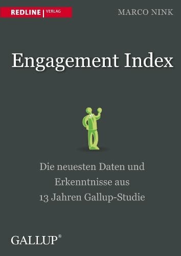 Nink, Marco Engagement Index: Die neuesten Daten und Erkenntnisse aus 13 Jahren Gallup-Studie