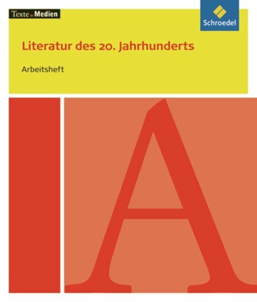 Frederking, Volker Texte.Medien: Literatur des 20. Jahrhunderts. Eine Textsammlung für den Deutschunterricht in der Oberstufe: Das Arbeitsheft zur Textsammlung: ... Klassische und moderne Literatur)