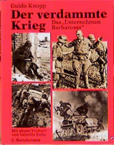 Gorbatschow, Michail Der verdammte Krieg: Das 'Unternehmen Barbarossa'