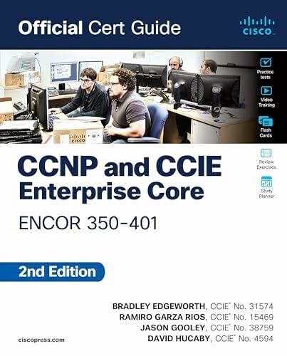 Hucaby, David CCNP and CCIE Enterprise Core ENCOR 350-401 Official Cert Guide