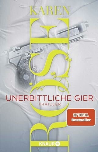 Brandl, Andrea Unerbittliche Gier: Thriller | Band 3 der Thriller-Reihe in San Diego von SPIEGEL-Bestseller-Autorin Karen Rose (Die San-Diego-Reihe, Band 3)