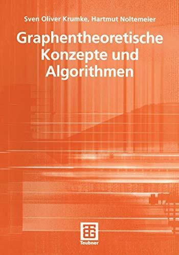 Noltemeier, Hartmut Graphentheoretische Konzepte und Algorithmen (XLeitfäden der Informatik)
