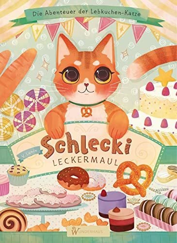 Dehmel, Peter Schlecki Leckermaul: Die Abenteuer der Lebkuchen-Katze --- Katzenbuch für Kinder --- Katzen Kinderbuch: h mit Liedern und einem Rezept / illustriertes Kinderbuch ab 6 Jahren / zum Lesen und Vorlesen