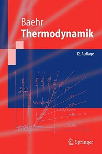 Baehr, Hans Dieter Thermodynamik: Grundlagen und technische Anwendungen (Springer-Lehrbuch)