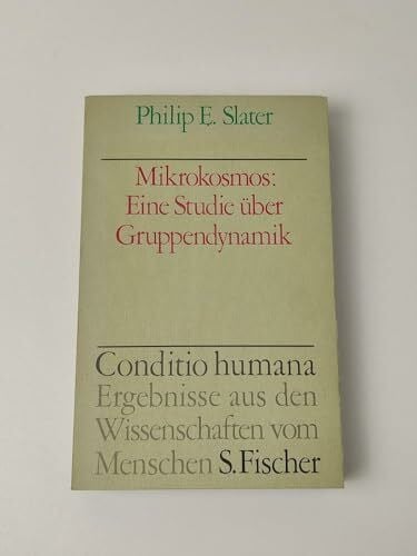 e. Slater, Philip: Mikrokosmos. Eine Studie über Gruppendynamik