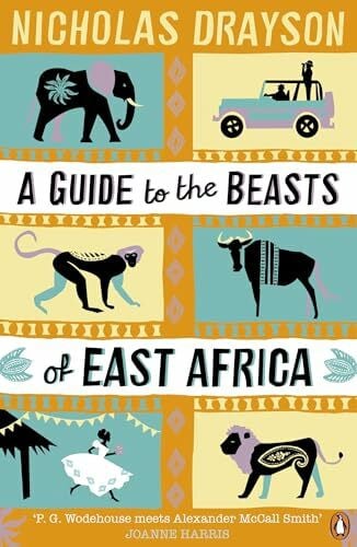 Drayson, Nicholas A Guide to the Beasts of East Africa