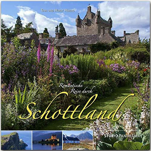 Herzig, Tina und Horst Romantische Reise durch Schottland: Ein hochwertiger Fotoband mit über 360 Bildern auf 192 Seiten im quadratischen Großformat - STÜRTZ Verlag (Panorama)