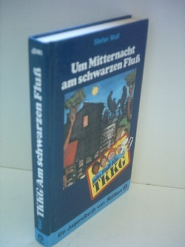 Fein, Egon TKKG: Um Mitternacht am schwarzen Fluß