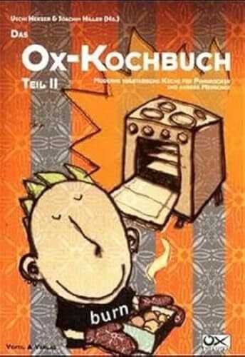 Kaleschke, Ole Das Ox-Kochbuch, Bd.2, Moderne vegetarische Küche für Punkrocker und andere Menschen (Edition Kochen ohne Knochen)