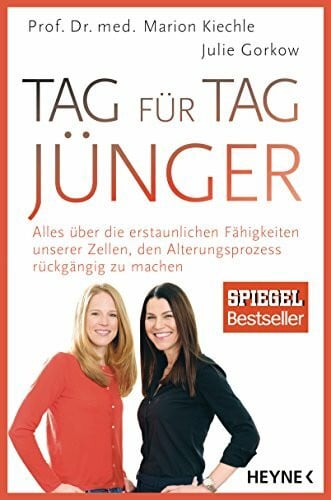 Gorkow, Julie Tag für Tag jünger: Alles über die erstaunlichen Fähigkeiten unserer Zellen, den Alterungsprozess rückgängig zu machen