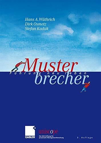 Kaduk, Stefan Musterbrecher: Führung neu leben (uniscope. Die SGO-Stiftung für praxisnahe Managementforschung)