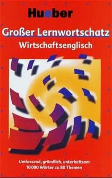 Vrobel, Susie Großer Lernwortschatz, Wirtschaftsenglisch: 10000 Wörter zu 80 Themen