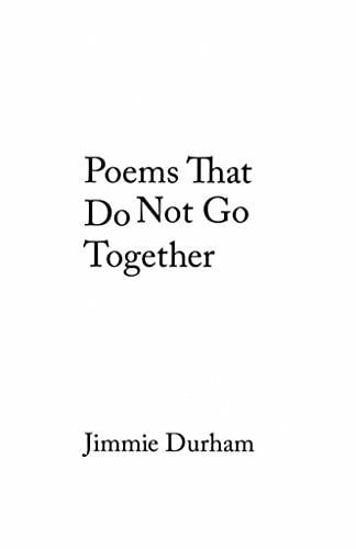 Durham, Jimmie Poems That Do Not Go Together