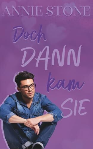 Stone, Annie Doch dann kam sie (Sweetwater Love, Band 7)