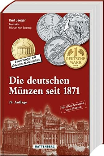 Sonntag, Michael Kurt (Bearbeiter) Die deutschen Münzen seit 1871: Bewertungen mit aktuellen Marktpreisen