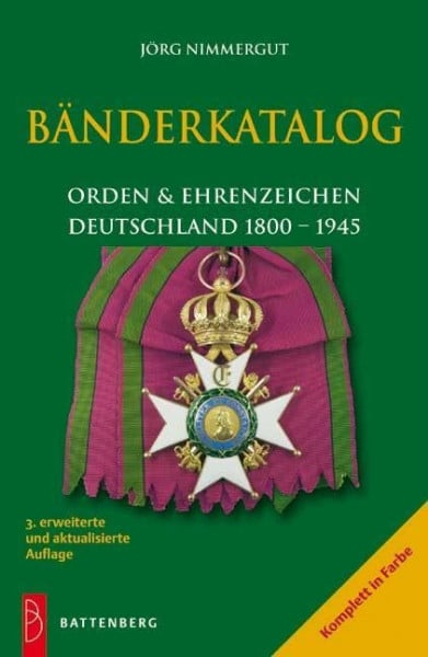 Jörg Nimmergut Bänderkatalog: Orden und Ehrenzeichen Deutschland 1800 - 1945: Orden & Ehrenzeichen Deutschland 1800–1945