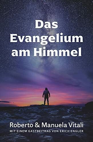 Engler, Erich Das Evangelium am Himmel: Mit einem Gastbeitrag von Erich Engler
