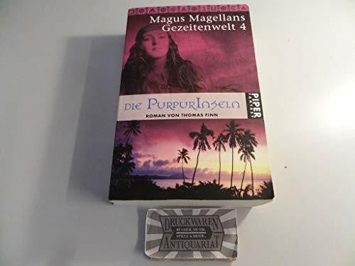 Magellan, Magus Die Gezeitenwelt: Die Purpurinseln: Magus Magellans Gezeitenwelt 4: Roman
