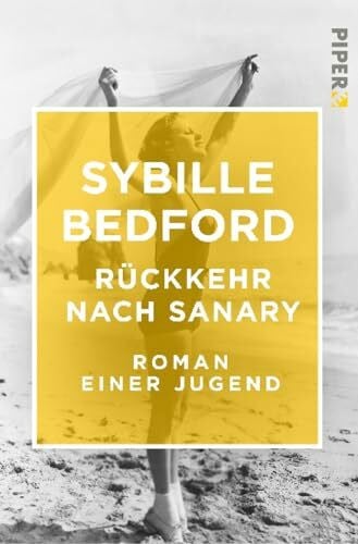 Bedford Rückkehr nach Sanary: Roman einer Jugend