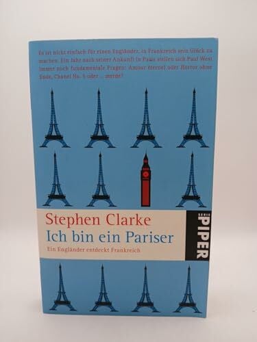 Wollermann, Thomas Ich bin ein Pariser: Ein Engländer entdeckt Frankreich (Piper Taschenbuch, Band 25092)