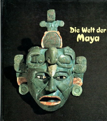 Freidel, David Die Welt der Maya