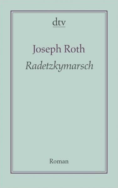 Roth, Joseph Radetzkymarsch: Roman (AutorenBibliothek)