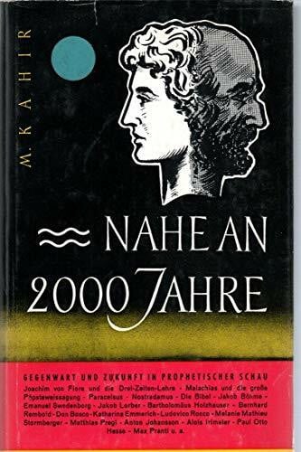 Kahir, M Nahe an 2000 Jahre: Gegenwart und Zukunft in prophetischer Schau