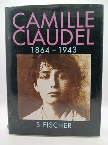 Paris, Reine-Marie Camille Claudel 1864 - 1943