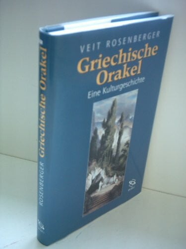 Rosenberger, Veit Griechische Orakel: Eine Kulturgeschichte