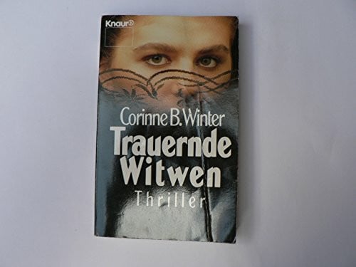 Winter, Corinne B Trauernde Witwen (Knaur Taschenbücher. Romane, Erzählungen)