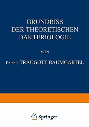 Baumgärtel, Traugott Grundriss der Theoretischen Bakteriologie