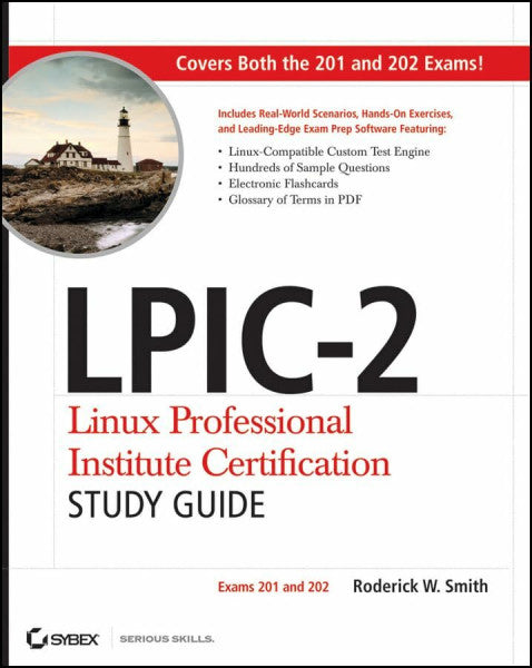 Smith, Roderick W. LPIC-2 Linux Professional Institute Certification Study Guide: Exams 201 and 202