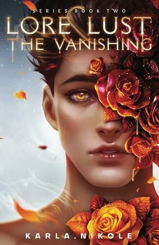 Nikole, Karla Lore and Lust Book Two: The Vanishing: The Vanishing: Lore and Lust Series Book Two