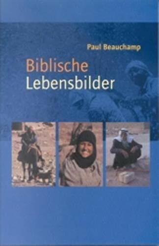 Beauchamp, Paul Ein Segen für alle: Biblische Lebensbilder