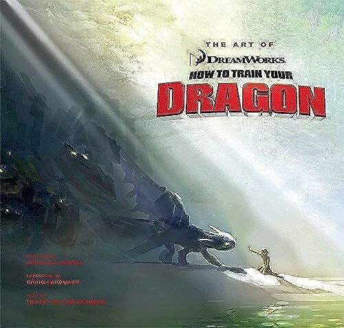 Cowell, Cressida The Art of How to Train Your Dragon: A Stunning DreamWorks Animation Gallery of Concept Illustration and Cinema History