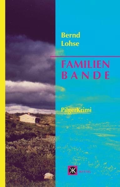 Lohse, Bernd Familienbande: PilgerKrimi (Kirchenkrimi)