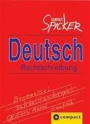 Haas, Christoph Deutsche Rechtschreibung: Topaktuell mit den neuesten Regeln (RSR 2006) (Compact Spicker)