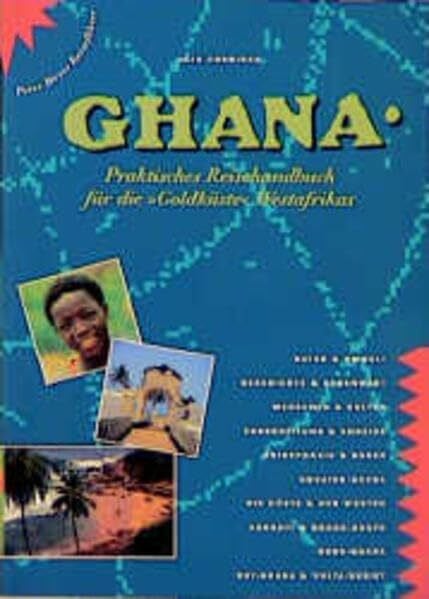 Cobbinah, Jojo Ghana: Praktisches Reisehandbuch für die 'Goldküste' Westafrikas (Peter Meyer Reiseführer / Landeskunde + Reisepraxis)