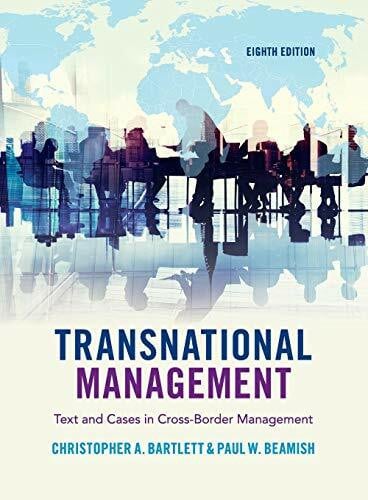 Christopher A. Bartlett , Paul W. Beamish Transnational Management: Text and Cases in Cross-Border Management