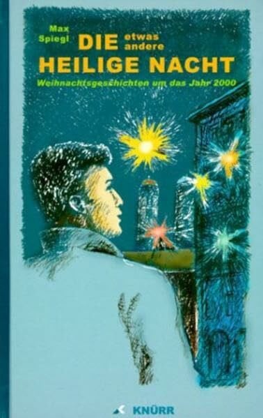 Heitzer, Gerhard Die etwas andere Heilige Nacht: Eine Weihnachtsgeschichte um das Jahr 2000: Weihnachtsgeschichten um das Jahr 2000